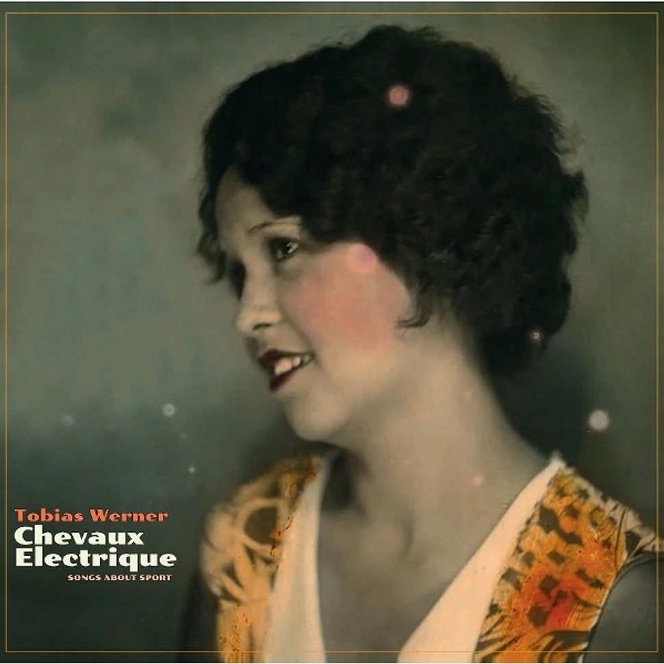 Tobias_Werner_-_Chevaux_Electrique_-_Songs_About_Sport-1.jpeg