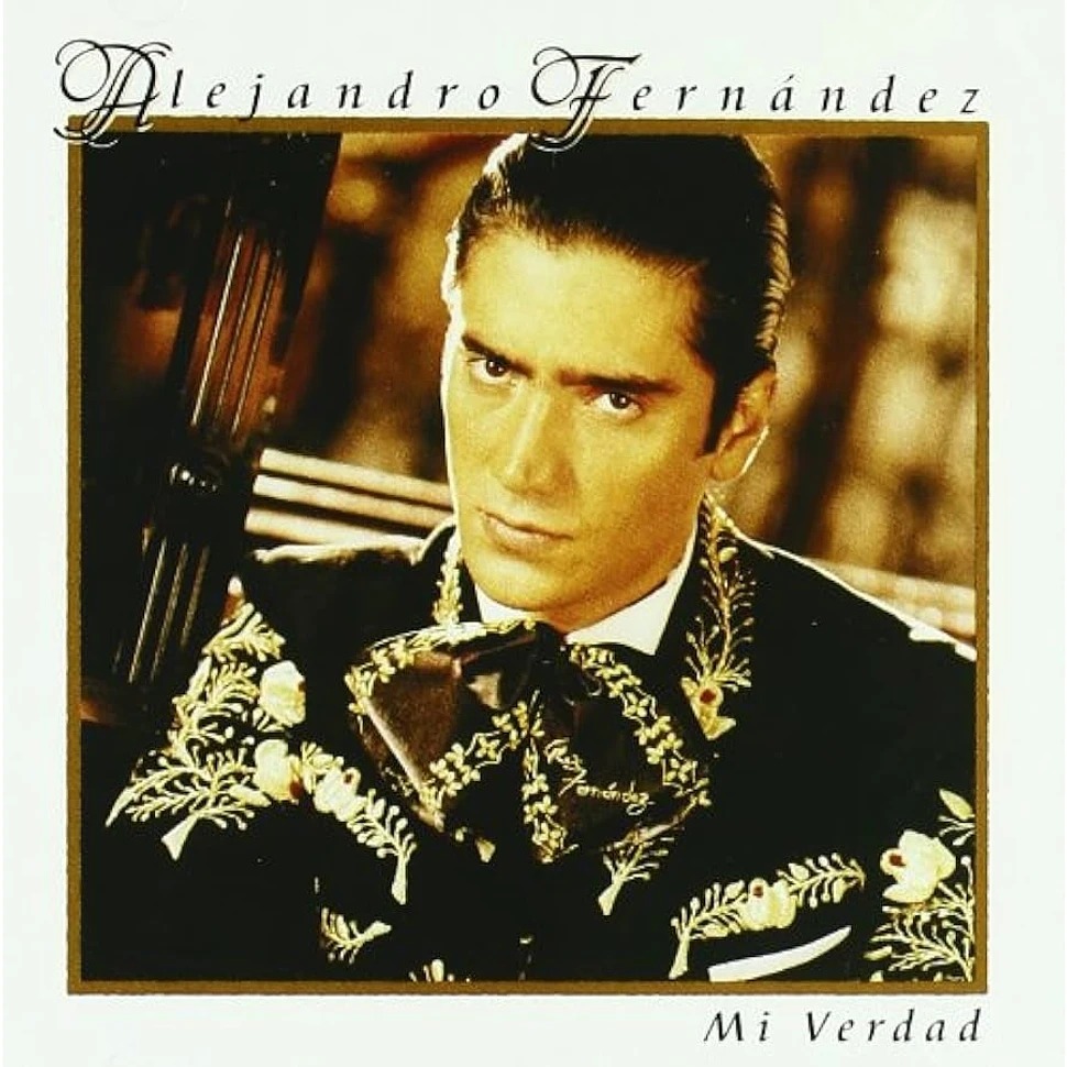 Alejandro_Fernandez_-_Mi_Verdad-1.jpeg