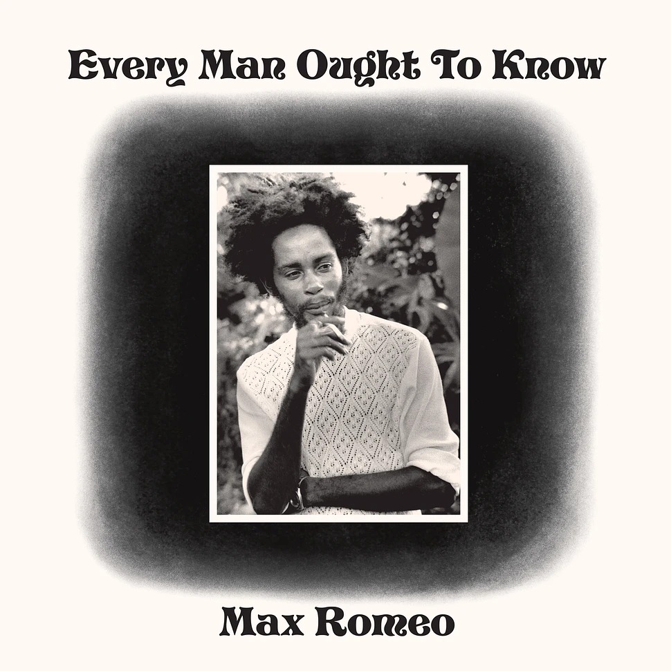 Max_Romeo_-_Every_Man_Ought_To_Know_Record_Store_Day_2023_Edition_01-1.jpeg