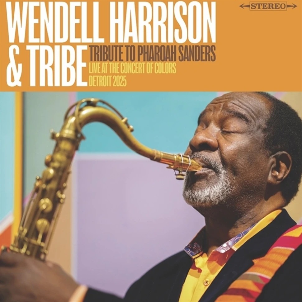 Wendell_Harrison_And_Tribe_-_A_Tribute_To_Pharoah_Sanders_Record_Store_Day_2026_Edition-1.jpeg