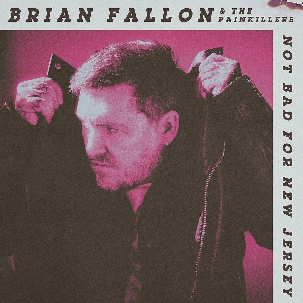 Brian_Fallon_-_Not_Bad_For_New_Jersey-1.jpeg
