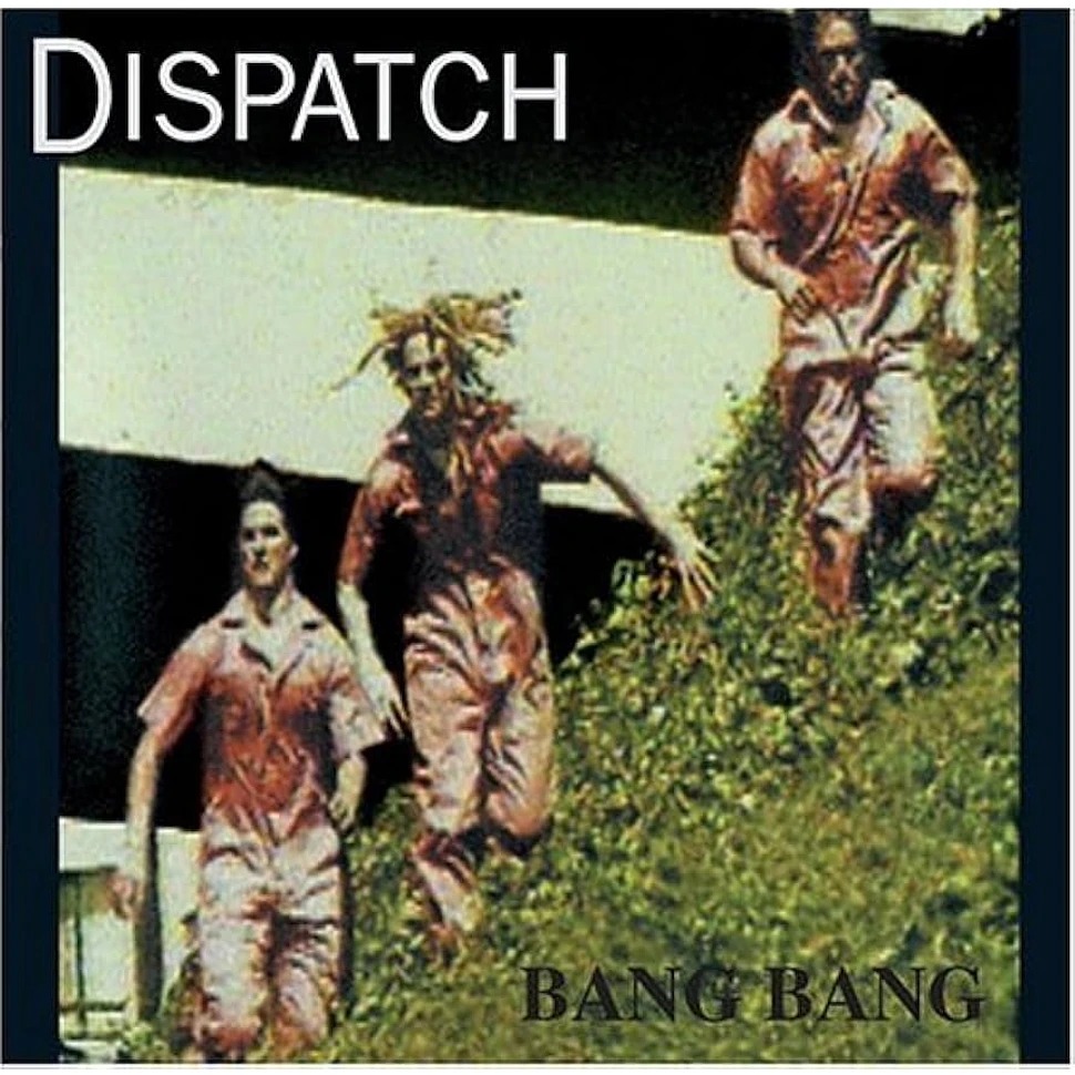 Dispatch_-_Bang_Bang-1.jpeg